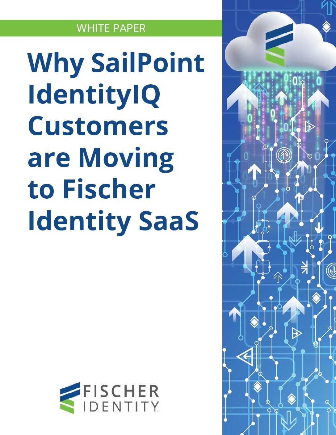 Why SailPoint IdentityIQ Customers are Moving to Fischer Identity SaaS